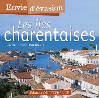 Couverture du livre « Les îles charentaises » de Bruno Barbier aux éditions Ouest France