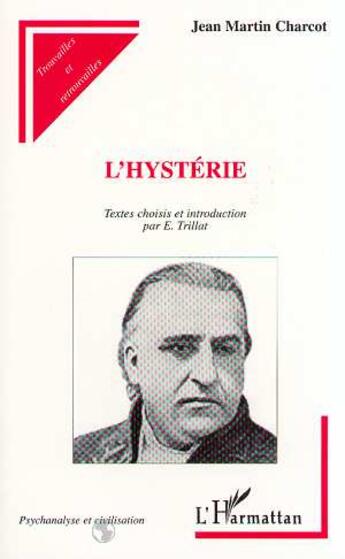 Couverture du livre « L'hystérie » de Jean-Martin Charcot aux éditions L'harmattan