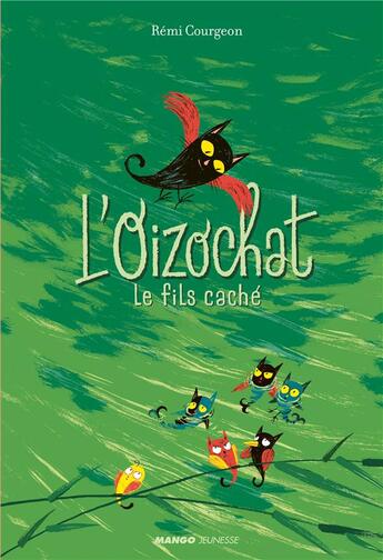 Couverture du livre « L'oizochat ; le fils caché » de Remi Courgeon aux éditions Mango