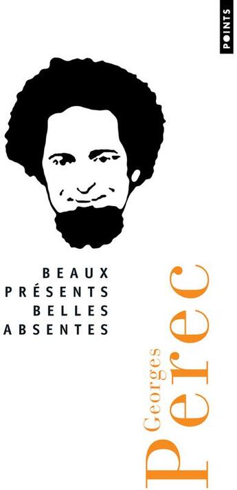 Couverture du livre « Beaux présents belles absentes » de Georges Perec aux éditions Points