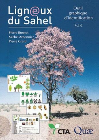 Couverture du livre « Ligneux du Sahel ; outil graphique d'identification V.1.0 » de Bonnet/Arbonnie aux éditions Quae