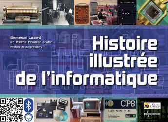 Couverture du livre « Histoire illustrée de l'informatique » de Lazard E aux éditions Edp Sciences