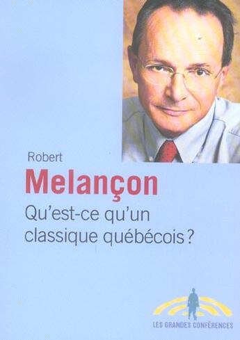 Couverture du livre « Qu'est-ce qu'un classique quebecois » de Belancon R aux éditions Fides