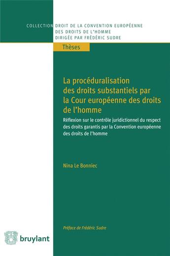 Couverture du livre « La procéduralisation des droits substantiels par la Cour européenne des droits de l'homme » de Nina Le Bonniec aux éditions Bruylant