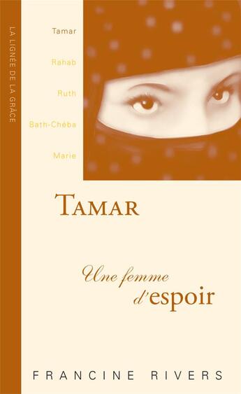 Couverture du livre « Tamar une femme d'espoir » de Francine Rivers aux éditions Blf Europe