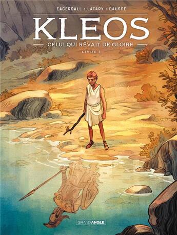 Couverture du livre « Kleos : celui qui rêvait de gloire Tome 1 » de Serge Latapy et Mark Eacersall et Amelie Causse aux éditions Bamboo
