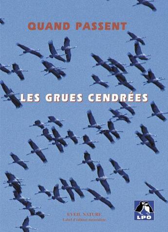 Couverture du livre « Quand passent les grues cendrées » de Francois Dorigny aux éditions Belin