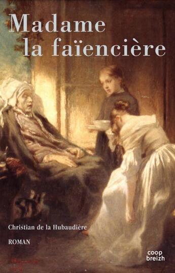 Couverture du livre « Madame la faïencière » de Christian De La Hubaudiere aux éditions Coop Breizh