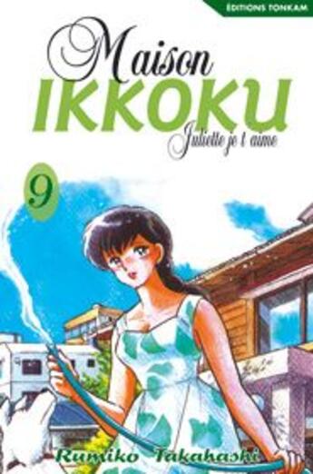 Couverture du livre « Maison Ikkoku ; Juliette je t'aime Tome 9 » de Rumiko Takahashi aux éditions Delcourt