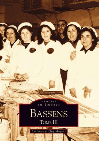 Couverture du livre « Bassens t.3 » de Guy Mayeur et Lucienne Mayeur aux éditions Editions Sutton