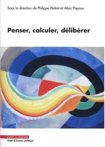 Couverture du livre « Penser, calculer, délibérer » de Pedrot/Philippe aux éditions Mare & Martin