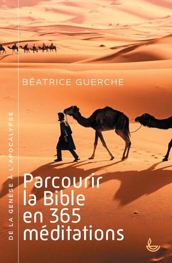 Couverture du livre « Parcourir la bible en 365 méditations : de la génèse à l'apocalypse » de Beatrice Guerche aux éditions Ligue Pour La Lecture De La Bible