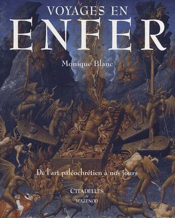 Couverture du livre « Voyage en enfer » de Monique Blanc aux éditions Citadelles & Mazenod