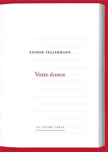 Couverture du livre « Votre écorce » de Esther Tellermann aux éditions Lettre Volee