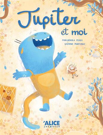 Couverture du livre « Jupiter et moi » de Mariapaola Pesce et Stefano Martinuz aux éditions Alice