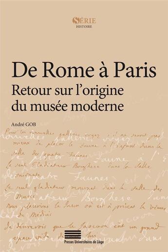 Couverture du livre « De rome a paris. retour sur l'origine du musee moderne » de Andre Gob aux éditions Pulg