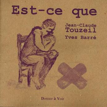 Couverture du livre « Est-ce que » de Jean-Claude Touzeil aux éditions Donner A Voir