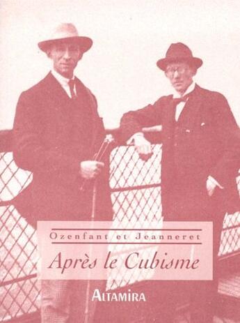 Couverture du livre « Après le cubisme » de Amedee Ozenfant et Charles-Edouard Jeanneret aux éditions Altamira