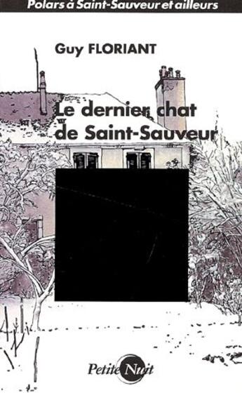 Couverture du livre « Le dernier chat de Saint-Sauveur » de Guy Floriant aux éditions Nykta