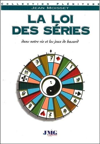 Couverture du livre « La loi des séries » de Jean Moisset aux éditions Jmg