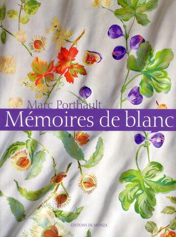 Couverture du livre « Mémoires de blanc » de Marc Porthault aux éditions Editions De Monza