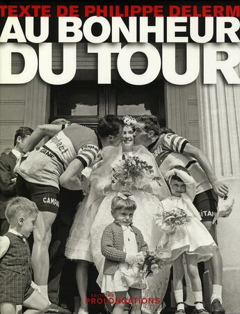 Couverture du livre « Au bonheur du tour » de Philippe Delerm aux éditions Prolongations