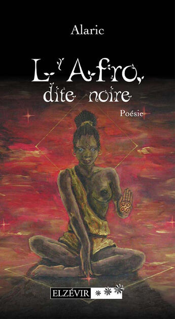 Couverture du livre « L'afro, dite noire » de Alaric aux éditions Elzevir