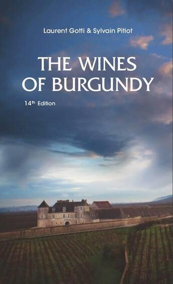 Couverture du livre « The wines of burgundy (anglais) 14th edition - completely revised and updated (2020) » de Gotti Laurent aux éditions Pierre Poupon