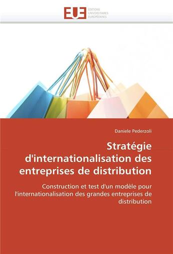 Couverture du livre « Strategie d'internationalisation des entreprises de distribution » de Pederzoli-D aux éditions Editions Universitaires Europeennes