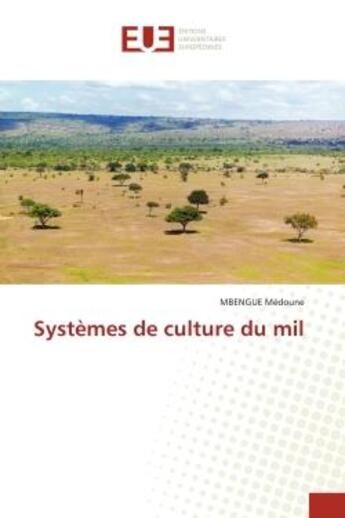 Couverture du livre « Systemes de culture du mil » de Medoune Mbengue aux éditions Editions Universitaires Europeennes