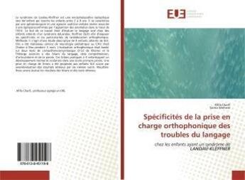 Couverture du livre « Specificites de la prise en charge orthophonique des troubles du langage - chez les enfants ayant un » de  aux éditions Editions Universitaires Europeennes