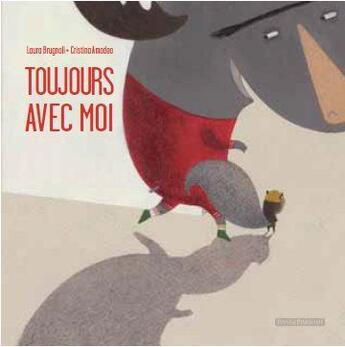 Couverture du livre « Toujours avec moi » de Laura Brugnoli et Cristina Amodeo aux éditions Passepartout