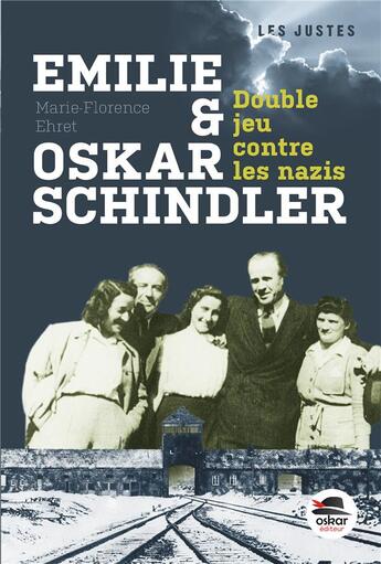 Couverture du livre « Emilie et Oskar Schindler ; double jeu contre les nazis » de Marie-Florence Ehret aux éditions Oskar