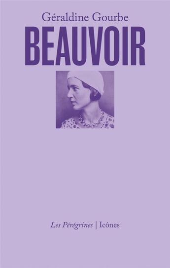 Couverture du livre « Beauvoir » de Geraldine Gourbe aux éditions Les Peregrines