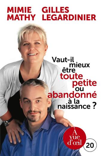 Couverture du livre « Vaut-il mieux être toute petite ou abandonné à la naissance ? » de Gilles Legardinier et Mimi Mathy aux éditions A Vue D'oeil