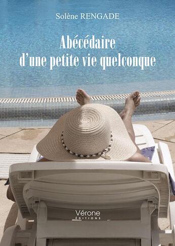 Couverture du livre « Abécédaire d'une petite vie quelconque » de Solene Rengade aux éditions Verone