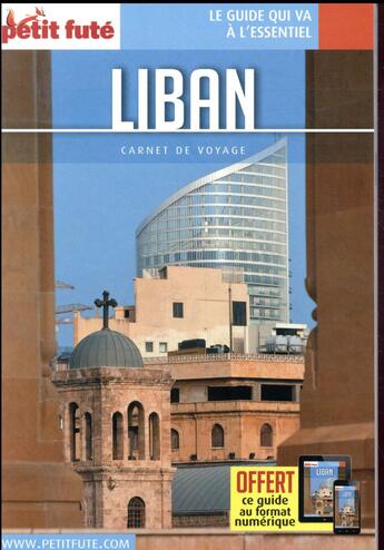 Couverture du livre « GUIDE PETIT FUTE ; CARNETS DE VOYAGE : Liban (édition 2018) » de Collectif Petit Fute aux éditions Le Petit Fute