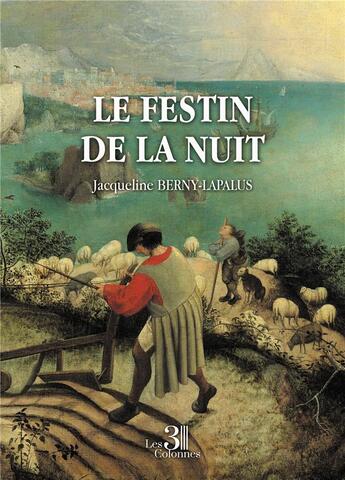 Couverture du livre « Le festin de la nuit » de Jacqueline Berny-Lapalus aux éditions Les Trois Colonnes