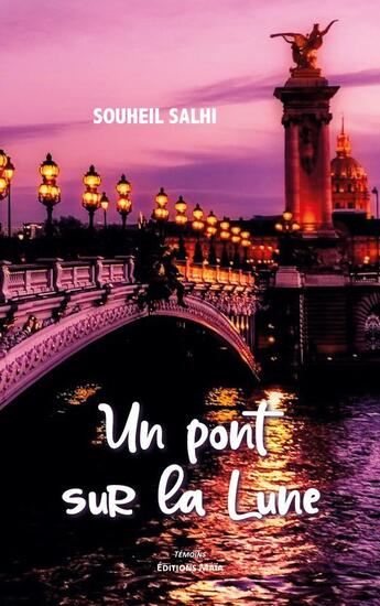 Couverture du livre « Un pont sur la Lune » de Souheil Salhi aux éditions Editions Maia