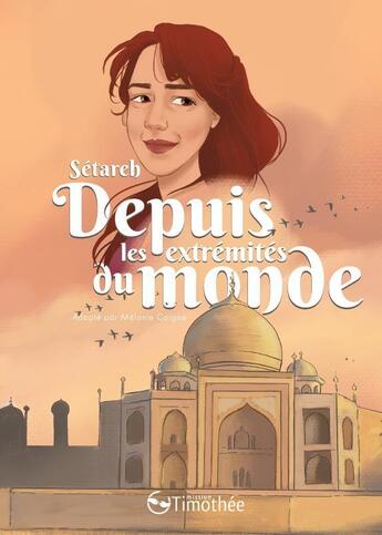 Couverture du livre « Sétareh, depuis les extrémités du monde » de Melanie Corgne et Elisa Nouguier aux éditions Cocebal