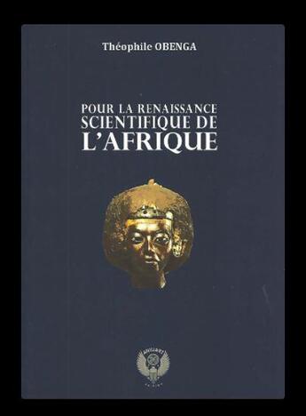 Couverture du livre « Pour la renaissance scientifique de l'Afrique » de Theophile Obenga aux éditions Anyjart