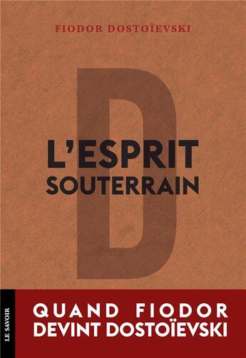 Couverture du livre « L'esprit souterrain » de Fedor Mikhailovitch Dostoievski aux éditions Conspiration