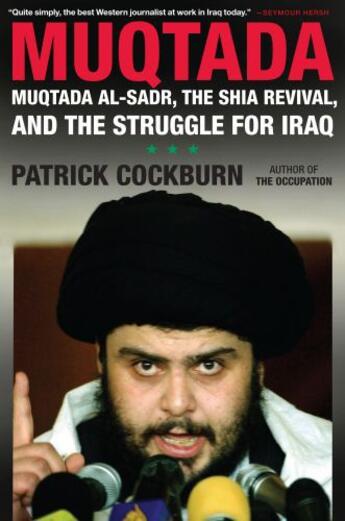 Couverture du livre « Muqtada Al-Sadr and the Battle for the Future of Iraq » de Cockburn Patrick aux éditions Scribner