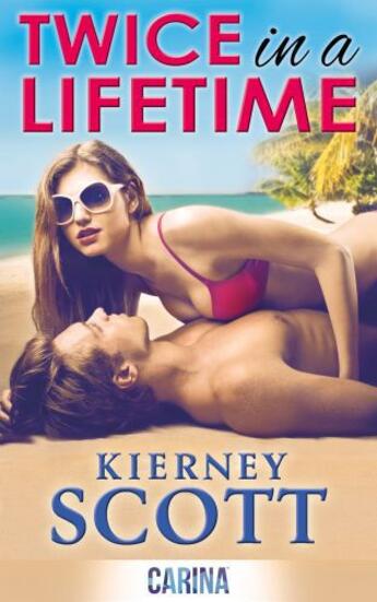 Couverture du livre « Twice in a Lifetime » de Scott Kierney aux éditions Carina