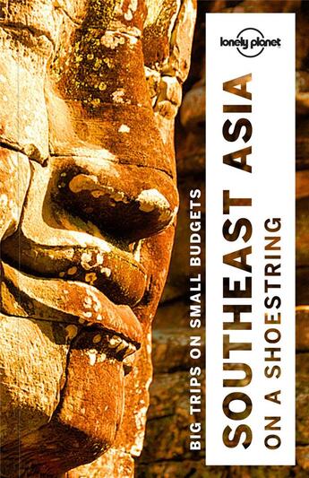 Couverture du livre « Southeast Asia on a shoestring (18e édition) » de Collectif Lonely Planet aux éditions Lonely Planet France