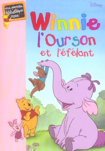 Couverture du livre « Winnie l'Ourson ; Winnie et l'éfélant » de Disney aux éditions Le Livre De Poche Jeunesse