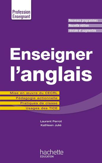 Couverture du livre « Enseigner l'anglais » de Laurent Perrot aux éditions Hachette Education