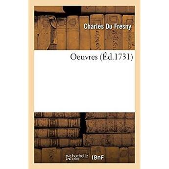 Couverture du livre « Oeuvres » de Charles Du Fresny aux éditions Hachette Bnf