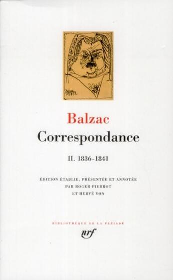 Couverture du livre « Correspondance t.2 ; 1836-1841 » de Honoré De Balzac aux éditions Gallimard