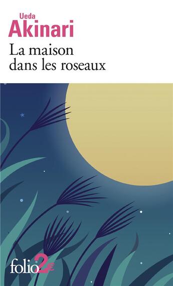 Couverture du livre « La maison dans les roseaux et autres contes » de Akinari Ueda aux éditions Folio